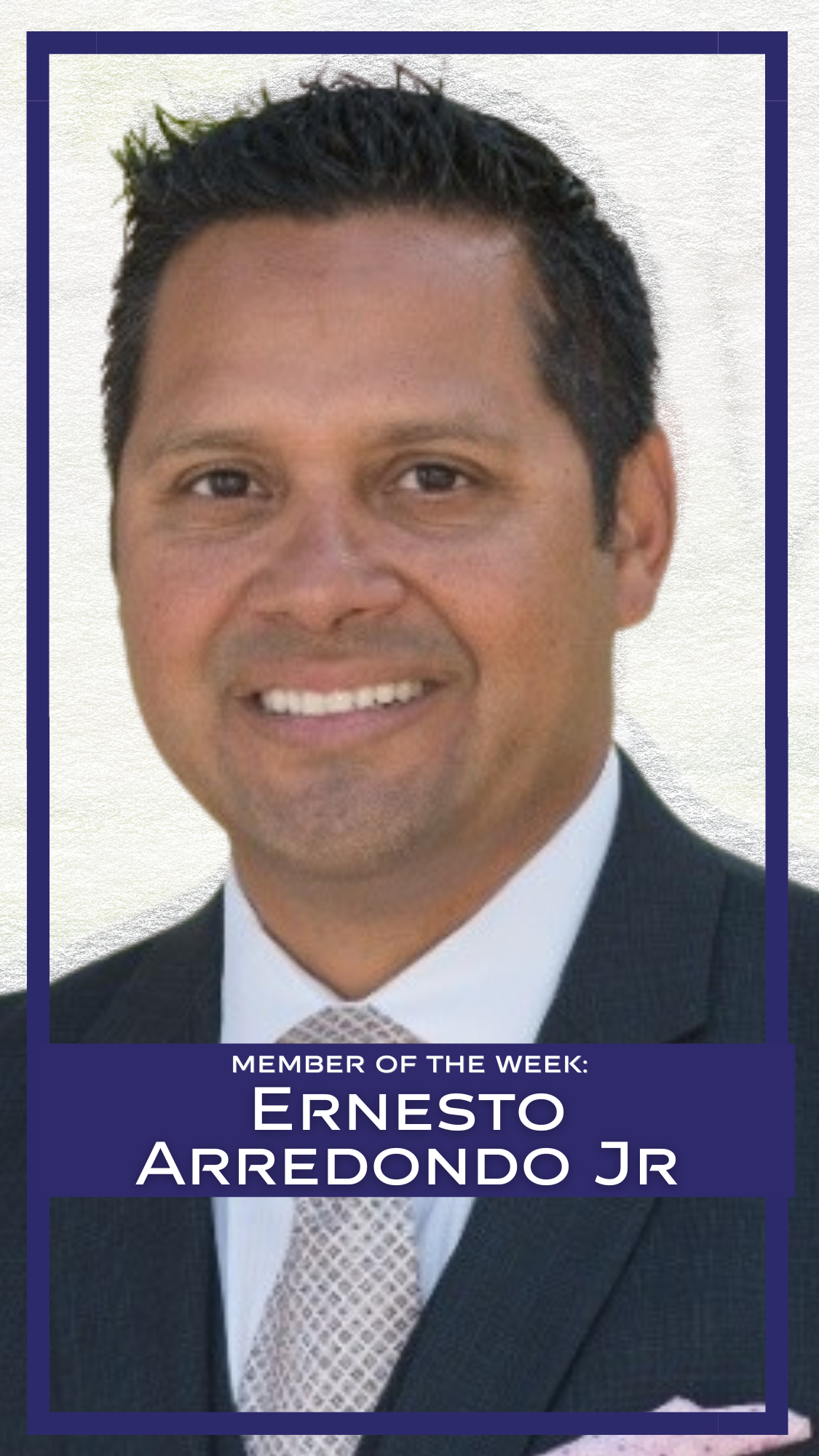 member of the week- Ernesto Arredondo Jr (Website)